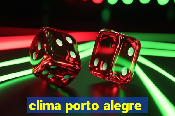 clima porto alegre